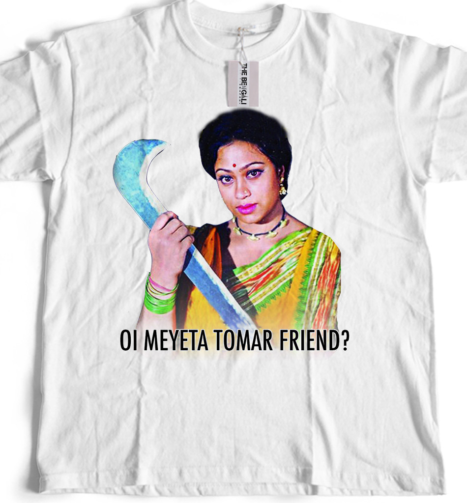 Bengali T-Shirt Company - OI MEYETA TOMAR FRIEND