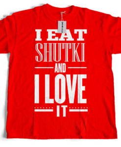 The Bengali T-Shirt Company - I Eat Shutki And I Love It