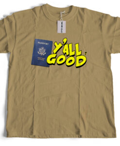 The Bengali T-Shirt Company - Yall Good - USA PASSPORT