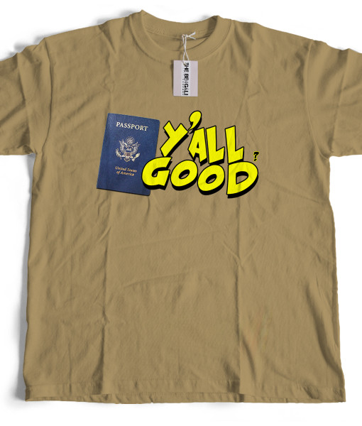 The Bengali T-Shirt Company - Yall Good - USA PASSPORT